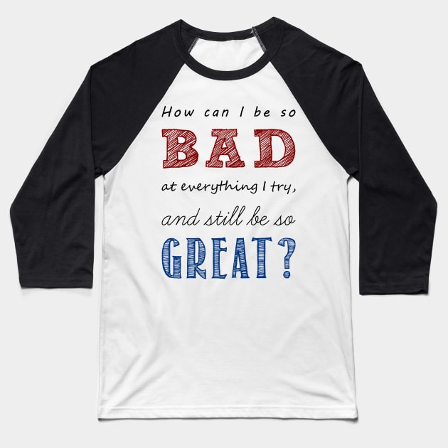 so bad, yet so great Baseball T-Shirt by jintetsu